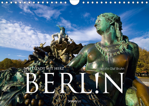 Berlin – Weltstadt mit Herz (Wandkalender 2021 DIN A4 quer) von Bruhn,  Olaf