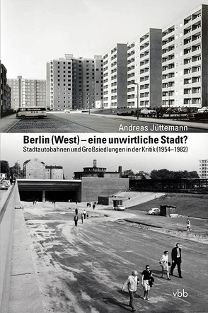 Berlin (West) – eine unwirtliche Stadt? von Jüttemann,  Andreas