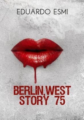 Berlin, west story 75 von Esmi,  Eduardo
