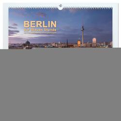 Berlin zur Blauen Stunde – 12 Berliner Sehenswürdigkeiten (hochwertiger Premium Wandkalender 2024 DIN A2 quer), Kunstdruck in Hochglanz von R. Stuhlmann,  Peter
