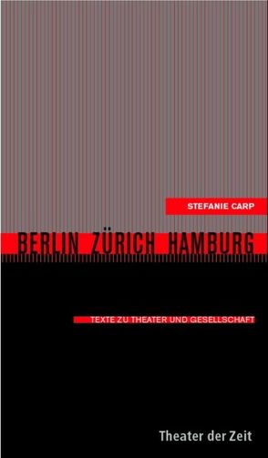 Berlin – Zürich – Hamburg von Carp,  Stefanie