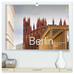 Berlin zwischen Klassizismus und Moderne 2024 (hochwertiger Premium Wandkalender 2024 DIN A2 quer), Kunstdruck in Hochglanz von Rautenberg,  Harald