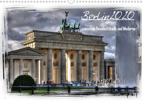 Berlin zwischen Residenzstadt und Moderne (Wandkalender 2020 DIN A3 quer) von Brust,  Holger