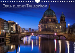 Berlin zwischen Tag und Nacht (Wandkalender 2023 DIN A4 quer) von Klepper,  Marcus