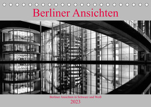 Berliner Ansichten in Schwarz und Weiß (Tischkalender 2023 DIN A5 quer) von Klesse,  Andreas