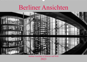 Berliner Ansichten in Schwarz und Weiß (Wandkalender 2023 DIN A2 quer) von Klesse,  Andreas