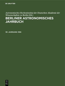Berliner Astronomisches Jahrbuch / 1956 von Astronomisches Recheninstitut der Deutschen Akademie der Wissenschaften zu Berlin