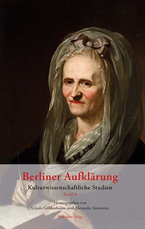 Berliner Aufklärung. Band 6 von Goldenbaum,  Ursula, Košenina,  Alexander