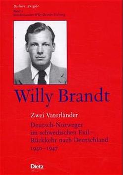 Berliner Ausgabe / Zwei Vaterländer von Brandt,  Willy, Grebing,  Helga, Lorenz,  Einhart, Schöllgen,  Gregor, Winkler,  Heinrich A