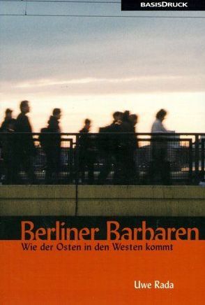 Berliner Barbaren von Kil,  Wolfgang, Rada,  Uwe