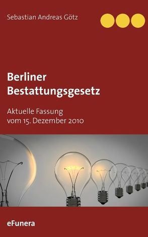 Berliner Bestattungsgesetz von Götz,  Sebastian Andreas