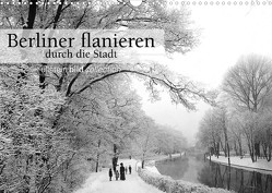 Berliner flanieren – durch die Stadt (Wandkalender 2022 DIN A3 quer) von bild Axel Springer Syndication GmbH,  ullstein