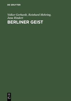 Berliner Geist von Gerhardt,  Volker, Mehring,  Reinhard, Rindert,  Jana