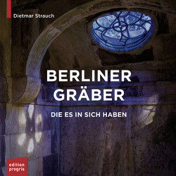 Berliner Gräber, die es in sich haben von Strauch,  Dietmar, Vanovitch,  Lisa