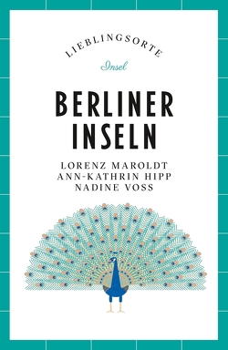Berliner Inseln – Lieblingsorte von Maroldt,  Lorenz
