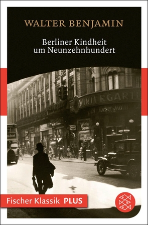 Berliner Kindheit um Neunzehnhundert von Benjamin,  Walter