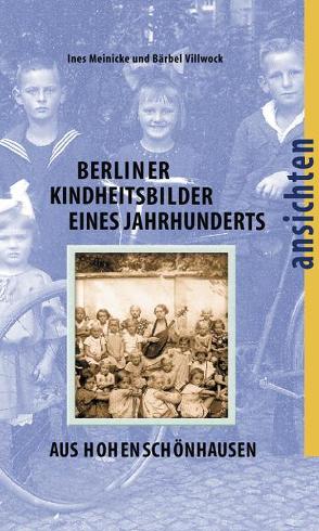 Berliner Kindheitsbilder eines Jahrhunderts von Meinicke,  Ines, Villwock,  Bärbel