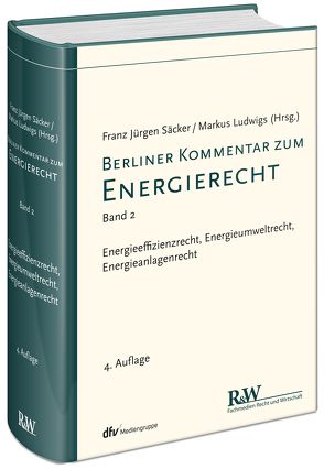 Berliner Kommentar zum Energierecht, Band 2 von Ludwigs,  Markus, Säcker,  Franz-Jürgen