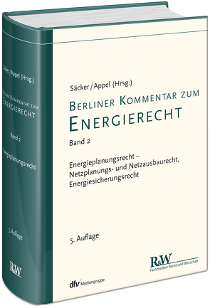 Berliner Kommentar zum Energierecht, Band 2 von Appel,  Markus, Säcker,  Franz-Jürgen