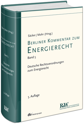 Berliner Kommentar zum Energierecht, Band 5 von Mohr,  Jochen, Säcker,  Franz-Jürgen