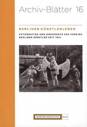 Berliner Künstlerleben. Fotografien und Dokumente des Vereins Berliner Künstler seit 1841 von Matelowski,  Anke