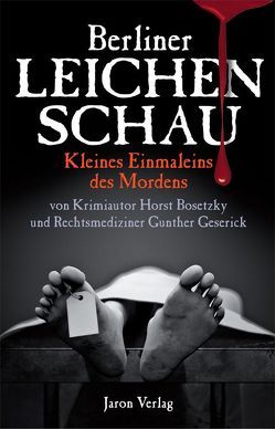 Berliner Leichenschau von Bosetzky,  Horst (-ky), Geserick,  Gunther