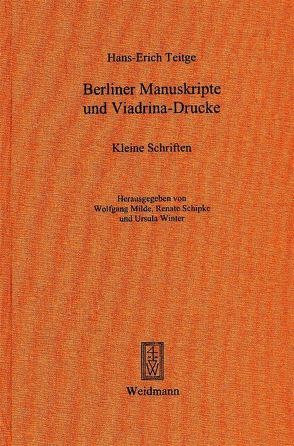 Berliner Manuskripte und Viadrina-Drucke von Milde,  Wolfgang, Schipke,  Renate, Teitge,  Hans E, Winter,  Ursula