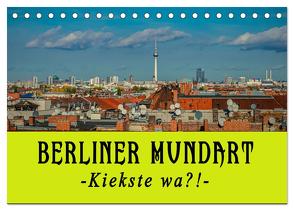 Berliner Mundart (Tischkalender 2024 DIN A5 quer), CALVENDO Monatskalender von Daus,  Christine