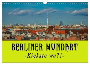 Berliner Mundart (Wandkalender 2024 DIN A3 quer), CALVENDO Monatskalender von Daus,  Christine