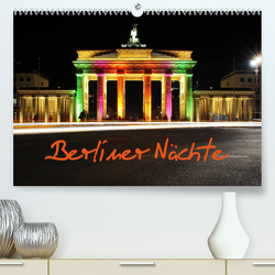 Berliner Nächte (Premium, hochwertiger DIN A2 Wandkalender 2023, Kunstdruck in Hochglanz) von Herrmann - www.fhmedien.de,  Frank
