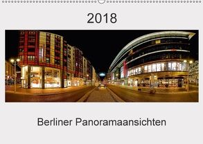 Berliner Panoramaansichten 2018 (Wandkalender 2018 DIN A2 quer) von manne-schwendler-durchblick