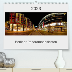 Berliner Panoramaansichten 2023 (Premium, hochwertiger DIN A2 Wandkalender 2023, Kunstdruck in Hochglanz) von manne-schwendler-durchblick