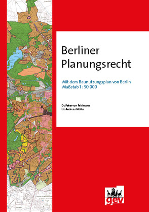 Berliner Planungsrecht von Dr. Möller,  Andreas, Dr. von Feldmann,  Peter