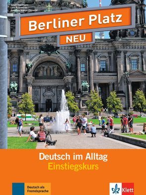 Berliner Platz NEU Einstiegskurs von Kaufmann,  Susan, Rohrmann,  Lutz, Scarpa-Diewald,  Annalisa