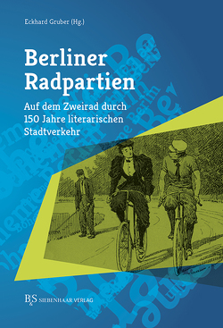 Berliner Radpartien von Gruber,  Eckhard