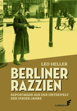 Berliner Razzien von Heller,  Leo, Müller,  Bettina