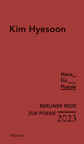 Berliner Rede zur Poesie 2023 von Hyesoon,  Kim, Kornappel,  Simone