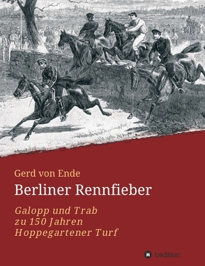 Berliner Rennfieber von von Ende,  Gerd