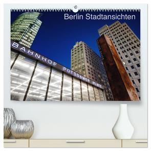 Berliner Stadtansichten (hochwertiger Premium Wandkalender 2024 DIN A2 quer), Kunstdruck in Hochglanz von Klepper,  Marcus