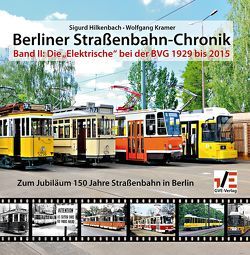 Berliner Straßenbahn-Chronik von Heller,  Marc, Hilkenbach,  Sigurd, Kramer,  Wolfgang