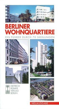 Berliner Wohnquartiere von Berning,  Maria, Braum,  Michael, Giesecke,  Jens, Lütke Daldrup,  Engelbert, Schulz,  Klaus D