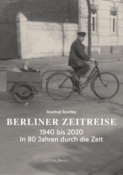 Berliner Zeitreise von Reschke,  Manfred