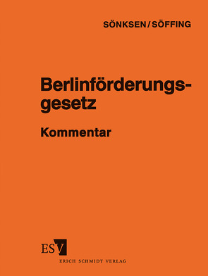 Berlinförderungsgesetz – BerlinFG – Abonnement von Bordewin,  Arno, Hünnekens,  Heinz, Masuch,  Elmar, Söffing,  Günter, Söffing,  Matthias, Sönksen,  Hansgeorg