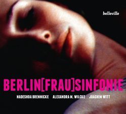 Berlin[Frau]Sinfonie von Farin,  Michael, Kapfer,  Herbert, Zeitblom