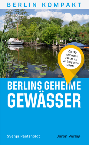 Berlins geheime Gewässer von Paetzholdt,  Svenja