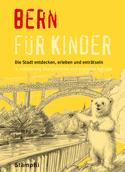 Bern für Kinder von Frei Nägeli,  Martina, Sahli,  Michael, Ziegler,  Cornelia