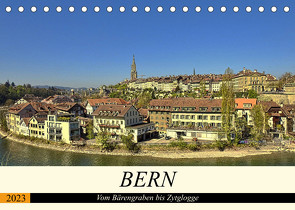 BERN – Vom Bärengraben bis Zytglogge (Tischkalender 2023 DIN A5 quer) von Michel,  Susan