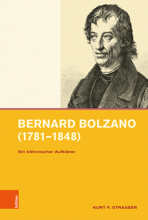 Bernard Bolzano (1781–1848) von Strasser,  Kurt F.