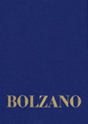 Bernard Bolzano Gesamtausgabe / Reihe II: Nachlaß. A. Nachgelassene Schriften. Band 18,2: Erbauungsreden des Studienjahres 1810/1811. Zweiter Teil von Bolzano,  Bernard, Strasser,  Kurt F.