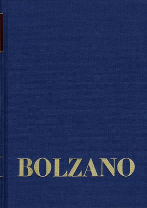 Bernard Bolzano Gesamtausgabe / Reihe II: Nachlaß. B. Wissenschaftliche Tagebücher. Band 12,2: Miscellanea Mathematica 22 von Berg,  Jan, Bolzano,  Bernard, Kambartel,  Friedrich, Louzil,  Jaromír, Morscher,  Edgar, Rootselaar,  Bob van, Winter,  Eduard